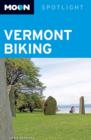 Moon Spotlight Vermont Biking - Book