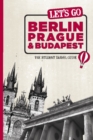 Let's Go Berlin, Prague & Budapest : The Student Travel Guide - eBook