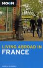 Moon Living Abroad in France - Book