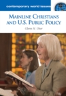 Mainline Christians and U.S. Public Policy : A Reference Handbook - Book