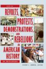 Revolts, Protests, Demonstrations, and Rebellions in American History : An Encyclopedia [3 volumes] - Book