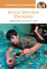 Autism Spectrum Disorders : A Reference Handbook - Book