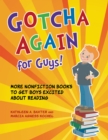 Gotcha Again for Guys! : More Nonfiction Books to Get Boys Excited about Reading - eBook