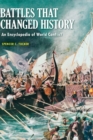 Battles That Changed History : An Encyclopedia of World Conflict - Book