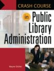 Crash Course in Public Library Administration - Book