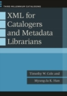 XML for Catalogers and Metadata Librarians - Book