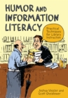 Humor and Information Literacy : Practical Techniques for Library Instruction - eBook