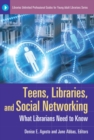 Teens, Libraries, and Social Networking : What Librarians Need to Know - Book
