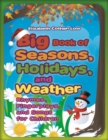 Big Book of Seasons, Holidays, and Weather : Rhymes, Fingerplays, and Songs for Children - Book