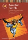 Graphic Novels : A Guide to Comic Books, Manga, and More - Book