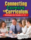 Connecting Comics to Curriculum : Strategies for Grades 6-12 - eBook