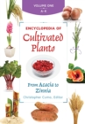 Encyclopedia of Cultivated Plants : From Acacia to Zinnia [3 volumes] - Book