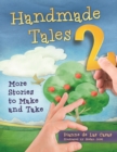 Handmade Tales 2 : More Stories to Make and Take - eBook