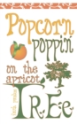 Popcorn Poppin on the Apricot Tree - Book