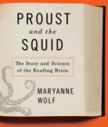 Proust and the Squid : The Story and Science of the Reading Brain - Book