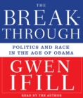 The Breakthrough : Politics and Race in the Age of Obama - Book