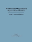 WTO Dispute Settlement Decisions: Bernan's Annotated Reporter : Decisions Reported 17 July 2008 - 27 August 2008 - Book