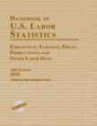 Handbook of U.S. Labor Statistics 2013 : Employment, Earnings, Prices, Productivity, and Other Labor Data - Book