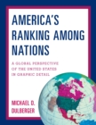 America's Ranking Among Nations : A Global Perspective of the United States in Graphic Detail - eBook