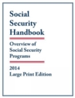 Social Security Handbook 2014 : Overview of Social Security Programs - Book