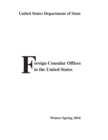 Foreign Consular Offices in the United States : Winter/Spring 2016 - Book