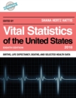 Vital Statistics of the United States 2018 : Births, Life Expectancy, Deaths, and Selected Health Data - eBook