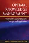 Optimal Knowledge Management : Wisdom Management Systems Concepts and Applications - Book