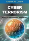 Cyber Terrorism : Political and Economic Implications - Book