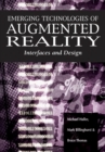 Emerging Technologies of Augmented Reality : Interfaces and Design - Book