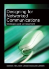Designing for Networked Communications : Strategies and Development - Book