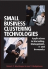 Small Business Clustering Technologies : Applications in Marketing, Management, IT and Economics - Book