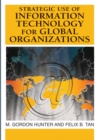 Strategic Use of Information Technology for Global Organizations - eBook