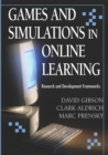 Games and Simulations in Online Learning : Research and Development Frameworks - Book
