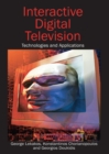 Interactive Digital Television: Technologies and Applications - eBook