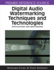 Digital Audio Watermarking Techniques and Technologies : Applications and Benchmarks - Book