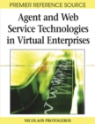 Agent and Web Service Technologies in Virtual Enterprises - Book