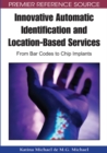 Innovative Automatic Identification and Location-Based Services: From Bar Codes to Chip Implants - eBook