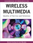 Handbook of Research on Wireless Multimedia : Quality of Service and Solutions - Book