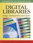 Handbook of Research on Digital Libraries : Design, Development, and Impact - Book