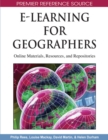 E-Learning for Geographers : Online Materials, Resources, and Repositories - Book