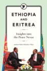 Ethiopia and Eritrea : Insights into the Peace Nexus - Book