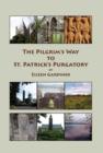 The Pilgrim's Way to St. Patrick's Purgatory - Book