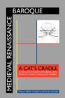 Medieval Renaissance Baroque : A Cat's Cradle in Honor of Marilyn Aronberg Lavin - Book