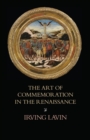 The Art of Commemoration in the Renaissance : The Slade Lectures - Book