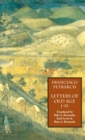 Letters of Old Age (Rerum Senilium Libri) Volume 1, Books I-IX - Book
