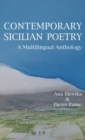 Contemporary Sicilian Poetry : A Multilingual Anthology - Book