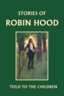 Stories of Robin Hood Told to the Children - Book