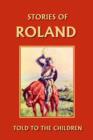 Stories of Roland Told to the Children - Book