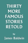 Thirty More Famous Stories Retold - Book