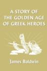 A Story of the Golden Age of Greek Heroes - Book